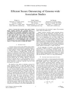 2015 IEEE CS Security and Privacy Workshops  Efﬁcient Secure Outsourcing of Genome-wide Association Studies Wenjie Lu