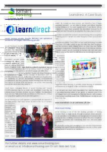 Learndirect. A Case Study added: “By owning our data centres, and therefore free of legacy operating practices, we are able to design and deliver bespoke hosting solutions to the exact requirements of our clients. We a