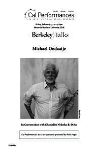 Friday, February 13, 2015, 8pm Memorial Stadium University Club Linda Spalding  Michael Ondaatje