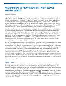 REDEFINING SUPERVISION IN THE FIELD OF YOUTH WORK Jocelyn S. Wiedow High-quality youth programs are important contributors to positive outcomes for youth (National Institute on Out-of- School Time, For this fellow