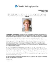 FOR IMMEDIATE RELEASE January 18, 2018 Columbia Bank Promotes Lisa Dow to Executive Vice President, Chief Risk Officer