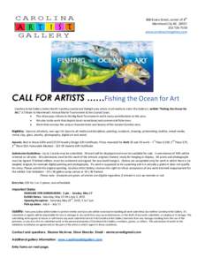 800 Evans Street, corner of 8th Morehead City NC7550 www.carolinaartistgallery.com  CALL FOR ARTISTS ……Fishing the Ocean for Art