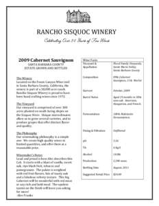 RANCHO SISQUOC WINERY Celebrating Over 30 Years of Fine Wines 2009 Cabernet Sauvignon SANTA BARBARA COUNTY ESTATE GROWN AND BOTTLED The Winery