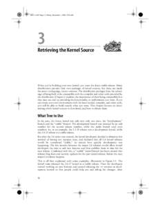 ,ch03Page 12 Friday, December 1, 2006 9:58 AM  Chapter 3Retrieving the Kernel Source 3 Retrieving the Kernel Source