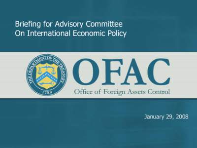 Briefing for Advisory Committee On International Economic Policy January 29, 2008  Designations