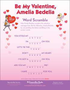 Be My Valentine, Amelia Bedelia Word Scramble Help Amelia Bedelia complete the valentine messages from Be My Valentine, Amelia Bedelia