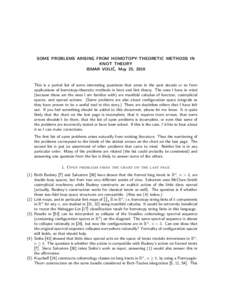 SOME PROBLEMS ARISING FROM HOMOTOPY-THEORETIC METHODS IN KNOT THEORY ´ May 25, 2010 ISMAR VOLIC,  This is a partial list of some interesting questions that arose in the past decade or so from