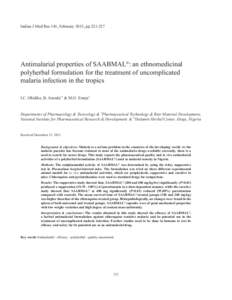 Indian J Med Res 141, February 2015, ppAntimalarial properties of SAABMAL®: an ethnomedicinal polyherbal formulation for the treatment of uncomplicated malaria infection in the tropics I.C. Obidike, B. Amodu**