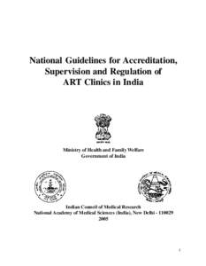National Guidelines for Accreditation, Supervision and Regulation of ART Clinics in India Ministry of Health and Family Welfare Government of India