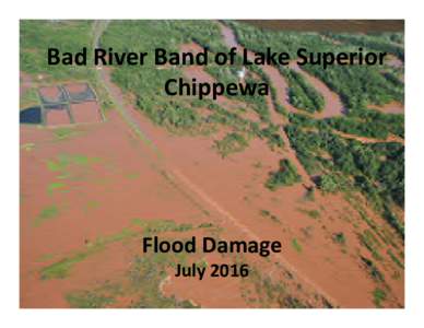 Microsoft PowerPoint - Bad River Flood Damage JulyRead-Only] [Compatibility Mode]
