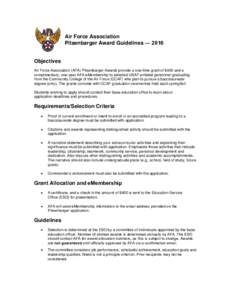 Air Force Association Pitsenbarger Award Guidelines — 2016 Objectives Air Force Association (AFA) Pitsenbarger Awards provide a one-time grant of $400 and a complimentary, one-year AFA eMembership to selected USAF enli