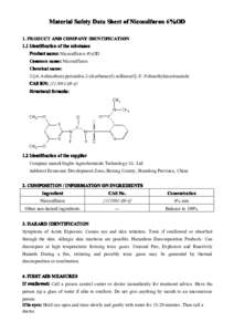 Material Safety Data Sheet of Nicosulfuron 6%OD 1. PRODUCT AND COMPANY IDENTIFICATION 1.1 Identification of the substance Product name: Nicosulfuron 6%OD Common name: Nicosulfuron Chemical name: