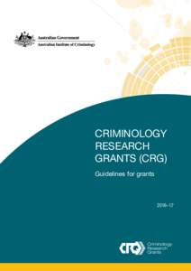 CRIMINOLOGY RESEARCH GRANTS (CRG) Guidelines for grants  2016–17