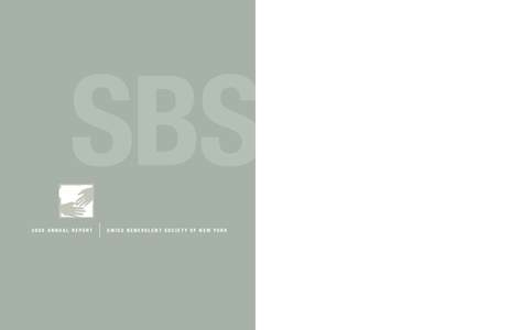 SBS 2008 ANNUAL REPORT SWISS BENEVOLENT SOCIETY OF NEW YORK  PRESIDENT’S REPORT