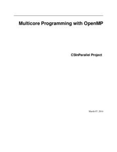 Multicore Programming with OpenMP  CSInParallel Project March 07, 2014