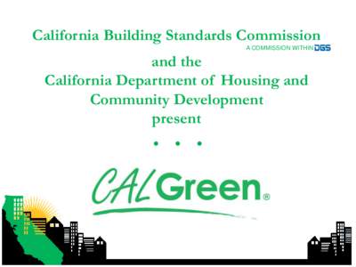 California Building Standards Commission A COMMISSION WITHIN and the California Department of Housing and Community Development