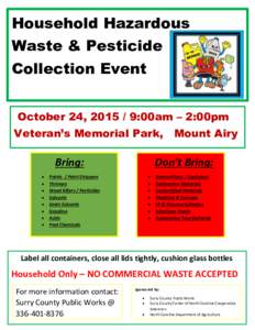 Household Hazardous Waste & Pesticide Collection Event October 24, :00am – 2:00pm Veteran’s Memorial Park, Mount Airy