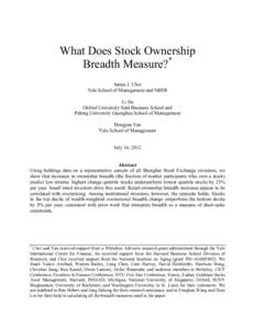 What Does Stock Ownership Breadth Measure?* James J. Choi Yale School of Management and NBER Li Jin Oxford University Saïd Business School and