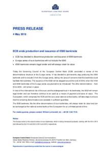 PRESS RELEASE 4 May 2016 ECB ends production and issuance of €500 banknote ●