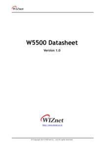 W5500 Datasheet Version 1.0 http://www.wiznet.co.kr  © Copyright 2013 WIZnet Co., Ltd. All rights reserved.