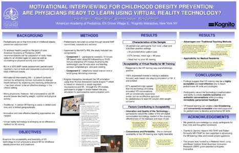 MOTIVATIONAL INTERVIEWING FOR CHILDHOOD OBESITY PREVENTION: ARE PHYSICIANS READY TO LEARN USING VIRTUAL REALITY TECHNOLOGY? 1 Radecki,  1