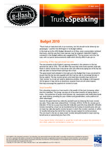 21 MAY[removed]Trust eSpeaking Budget 2010 “Trusts have an important role in our economy, but this should not be driven by tax advantages,” said the Hon Bill English in his Budget address.