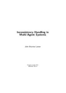 Inconsistency Handling in Multi-Agent Systems John Bruntse Larsen  Kongens Lyngby 2011