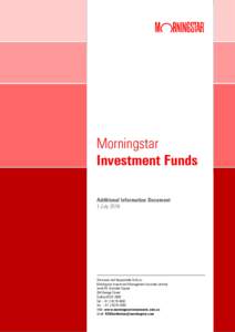 Morningstar Investment Funds Additional Information Document 1 JulyThe issuer and Responsible Entity is: