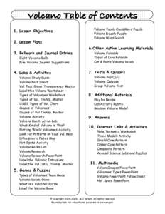 Volcano Table of Contents 1. Lesson Objectives 2. Lesson Plans 3. Bellwork and Journal Entries Eight Volcano Bells Five Volcano Journal Suggestions