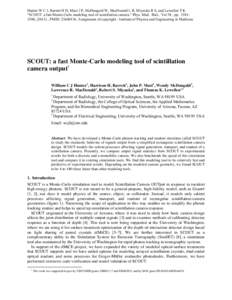 Hunter W C J, Barrett H H, Muzi J P, McDougald W, MacDonald L R, Miyaoka R S, and Lewellen T K “SCOUT: a fast Monte-Carlo modeling tool of scintillation camera,” Phys. Med. Biol., Vol 58 , pp, (2013) , PMID