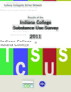 Indiana Collegiate Action Network  Results of the Indiana College Substance Use Survey