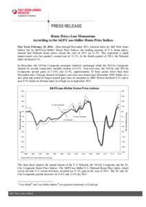 PRESS RELEASE Home Prices Lose Momentum According to the S&P/Case-Shiller Home Price Indices New York, February 25, 2014 – Data through December 2013, released today by S&P Dow Jones Indices for its S&P/Case-Shiller1 H