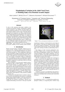 INTERSPEECHMorphological Variation in the Adult Vocal Tract: A Modeling Study of its Potential Acoustic Impact Adam Lammert1 , Michael Proctor2,3 , Athanasios Katsamanis3 , Shrikanth Narayanan1,2,3 Departments of 