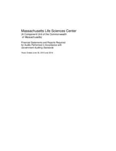 Massachusetts Life Sciences Center (A Component Unit of the Commonwealth of Massachusetts) Financial Statements and Reports Required for Audits Performed in Accordance with Government Auditing Standards