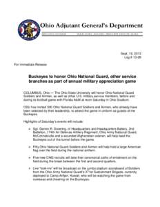 Sept. 19, 2013 Log # 13-29 For Immediate Release Buckeyes to honor Ohio National Guard, other service branches as part of annual military appreciation game