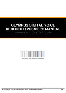 OLYMPUS DIGITAL VOICE RECORDER VN3100PC MANUAL WWRG232-PDFODVRVM | 46 Page | File Size 1,769 KB | 16 Aug, 2016 COPYRIGHT 2016, ALL RIGHT RESERVED