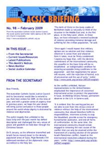 No. 98 — February 2009 From the Australian Catholic Social Justice Council, the social justice and human rights agency of the Catholic Church in Australia http://www.socialjustice.catholic.org.au  IN THIS ISSUE ...