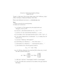 Errata for: Mathematical Models in Biology August 30, 2011 Thanks to: Mike Braun, David Jabon, Elliot Linsley, Scott McKenney, Jesper Møller, Chi Nguyen, Mohammad Salmassi, Mark Tobey Please email additional corrections