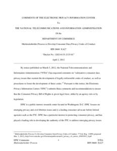 COMMENTS OF THE ELECTRONIC PRIVACY INFORMATION CENTER To THE NATIONAL TELECOMMUNICATIONS AND INFORMATION ADMINISTRATION Of the DEPARTMENT OF COMMERCE Multistakeholder Process to Develop Consumer Data Privacy Codes of Con