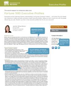Executive Profile The secret weapon for enterprise sales pros For tune 500 Executive Profiles Successful account planning requires understanding a core group of decision makers — and where they are headed next. Boardro