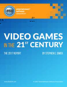 VIDEO GAMES in the 21 CENTURY  THE 2017 REPORT