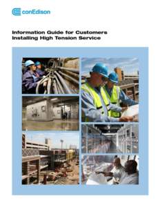 Introduction This Information Guide has been prepared by Con Edison (the Company) for customers who are planning to install high tension substations. It provides a high-level, non-technical introduction to the sequence 