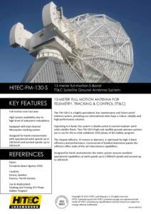 HITEC-FM-130-S	  13 meter full-motion S-Band TT&C Satellite Ground Antenna System  KEY FEATURES