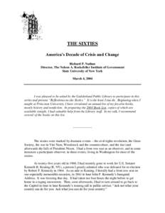 THE SIXTIES America’s Decade of Crisis and Change Richard P. Nathan Director, The Nelson A. Rockefeller Institute of Government State University of New York March 4, 2004