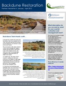 Backdune Restoration Partners Newsletter 4, January - April 2012 With the help of the locals, the Backdunes Project Team have found some of the best examples of backdune vegetation in New Zealand in South Westland. Photo