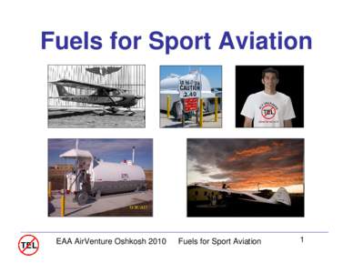 Aviation fuels / Chemistry / Avgas / Petroleum products / Liquid fuels / Octane rating / Gasoline / Matter / Tetraethyllead / Warbird / Aircraft fuel system / Aviation