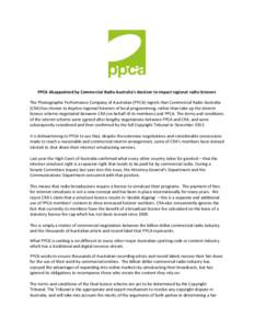 PPCA disappointed by Commercial Radio Australia’s decision to impact regional radio listeners The Phonographic Performance Company of Australian (PPCA) regrets that Commercial Radio Australia (CRA) has chosen to depriv