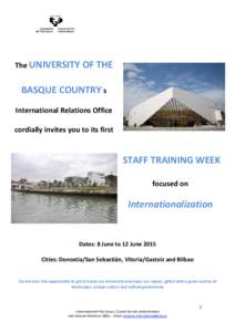 The UNIVERSITY OF THE  BASQUE COUNTRY´s International Relations Office cordially invites you to its first