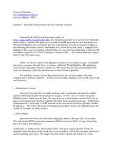 Spectrum Networks www.spectrumnetworks.us www.as11404.net (NOC) SeattleIX – Spectrum Transport Network SIX Extension proposal  Pursuant to the SIX Switch interconnect policy at