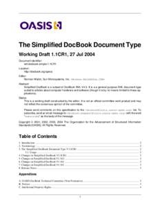 The Simplified DocBook Document Type Working Draft 1.1CR1, 27 Jul 2004 Document identifier: wd-docbook-simple-1.1CR1 Location: http://docbook.org/specs